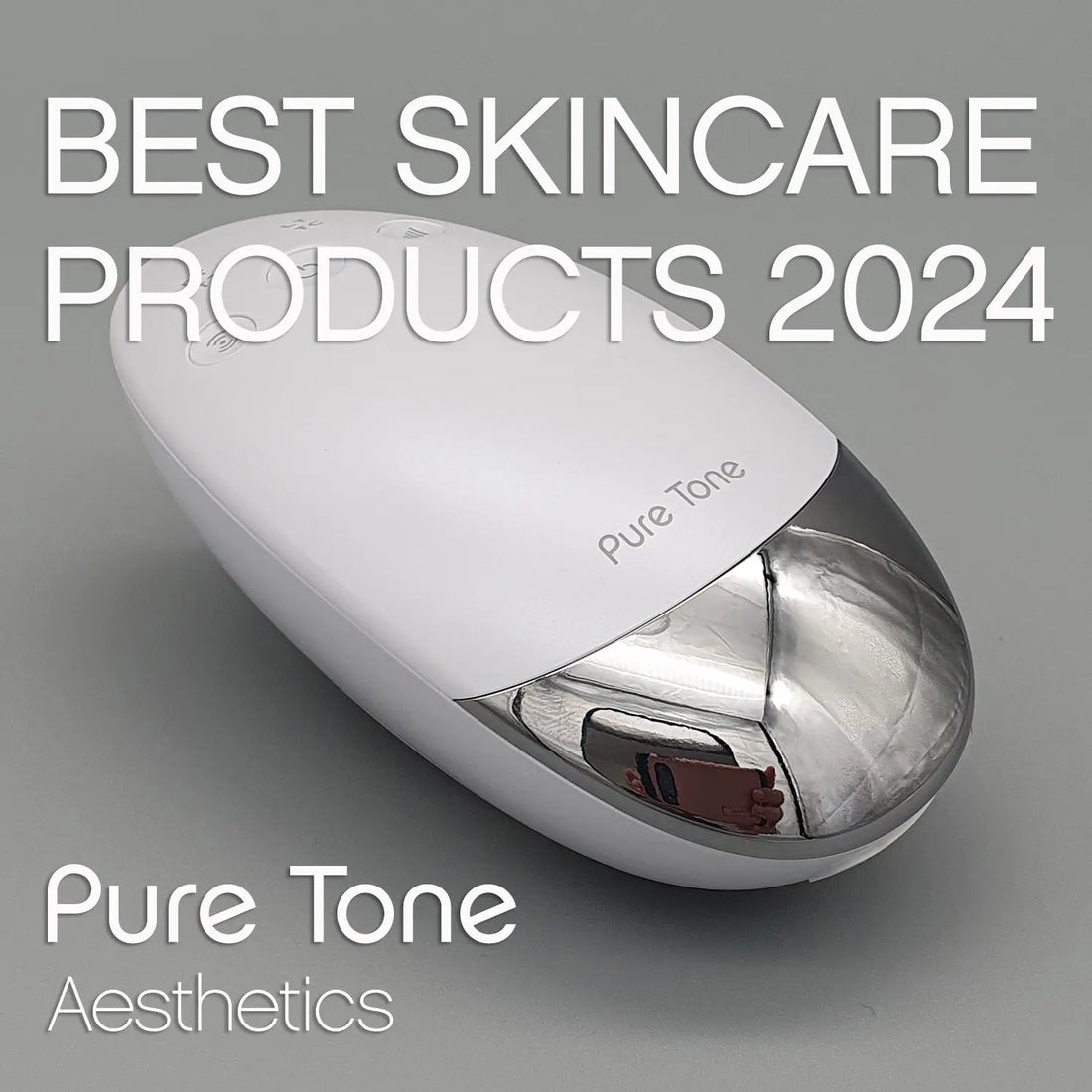 Best-Skincare-Product-2024 Pure Tone Aesthetics